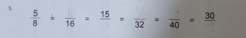 ÷ = 76 = 15 = 32 " 40 = 30