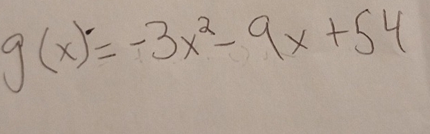 g(x)=-3x^2-9x+54