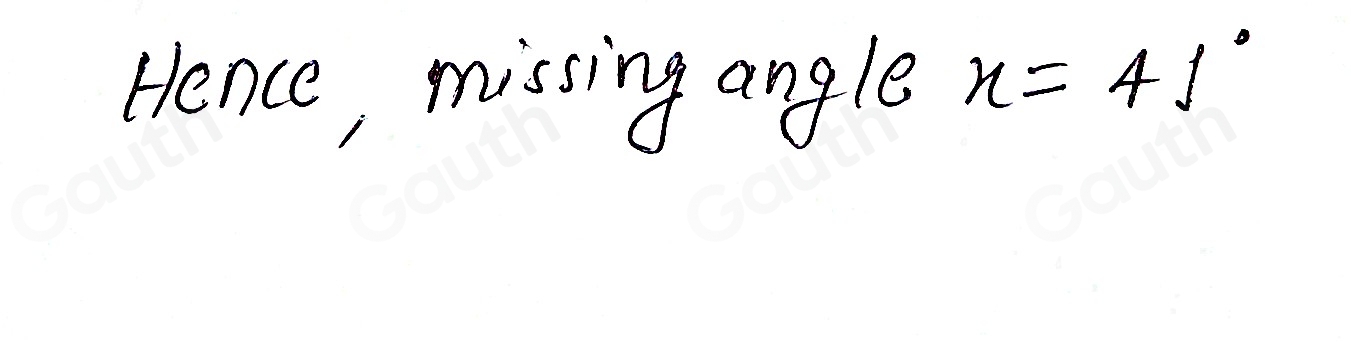 Hence, missing angle x=41°