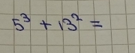 5^3+13^2=