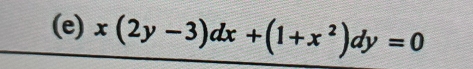 x(2y-3)dx+(1+x^2)dy=0