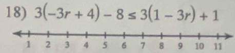 3(-3r+4)-8≤ 3(1-3r)+1