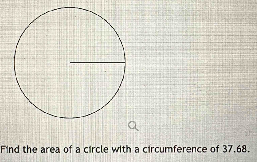 Find the area of a circle with a circumference of 37.68.