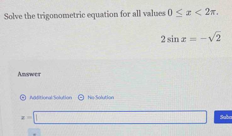 Solved: Solve the trigonometric equation for all values 0≤ x