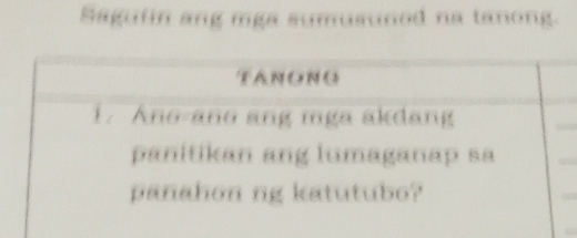 Sagutin ang mga sumusunod na tanong.