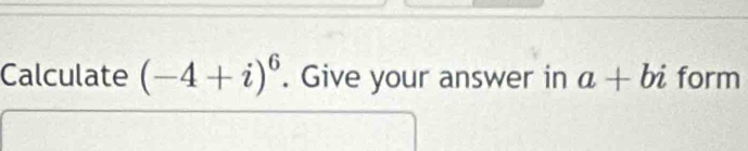 Calculate (-4+i)^6. Give your answer in a+bi form