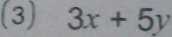 (3) 3x+5y