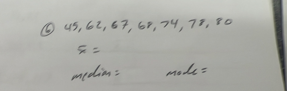 ⑥ 45, 62, 67, G¢, 74, 75, ¢0
overline x=
medion: mok=