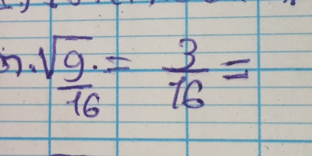 frac sqrt(9)16= 3/16 =