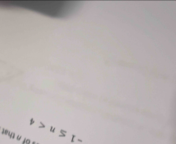 -1≤ n<4</tex> 
of n that