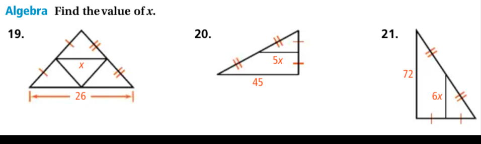 Algebra Find thevalue of x. 
19. 20. 21.