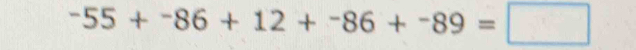 -55+^-86+12+^-86+^-89=□