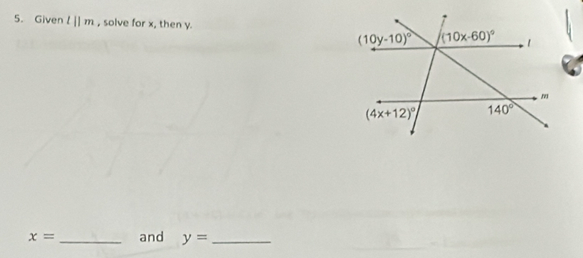 Given l||m , solve for x, then y.
x= _and y= _