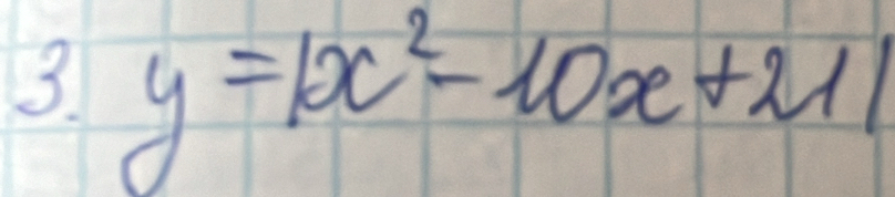 3 y=|x^2-10x+21|