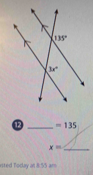 1
=135
x= _
sted Today at 8:55 am