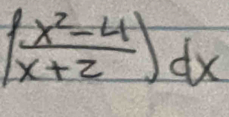 ( (x^2-4)/x+2 )dx