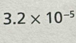 3.2* 10^(-5)