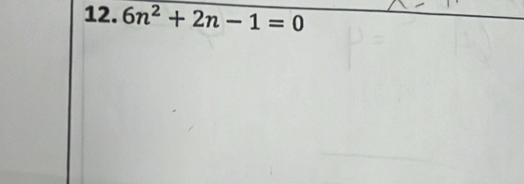 6n^2+2n-1=0