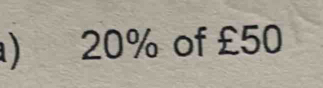 ) 20% of £50