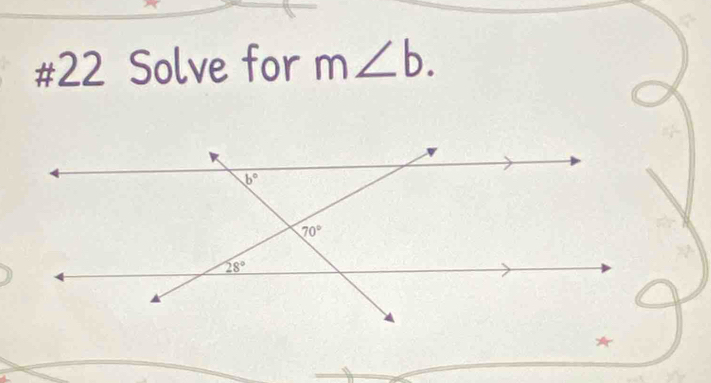 #22 Solve for m∠ b.