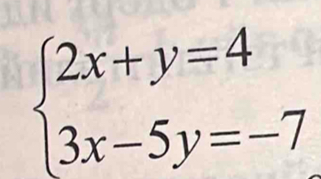 beginarrayl 2x+y=4 3x-5y=-7endarray.