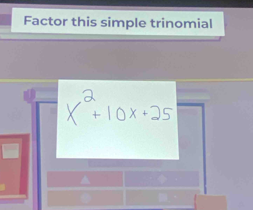 Factor this simple trinomial