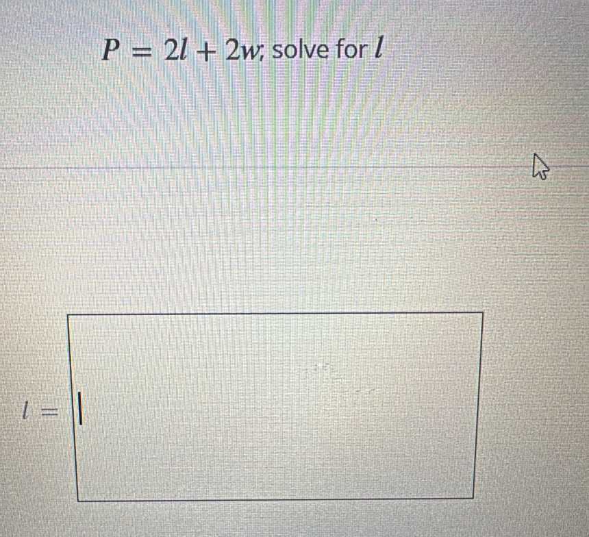 P=2l+2w;; solve for Ø