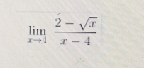 limlimits _xto 4 (2-sqrt(x))/x-4 