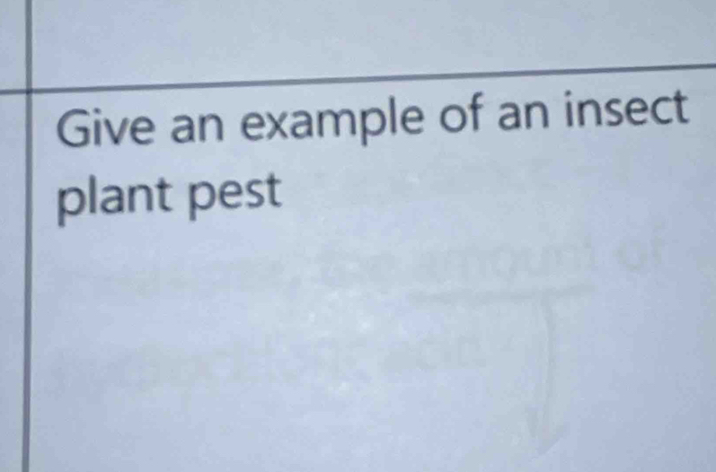 Give an example of an insect 
plant pest