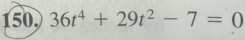 36t^4+29t^2-7=0