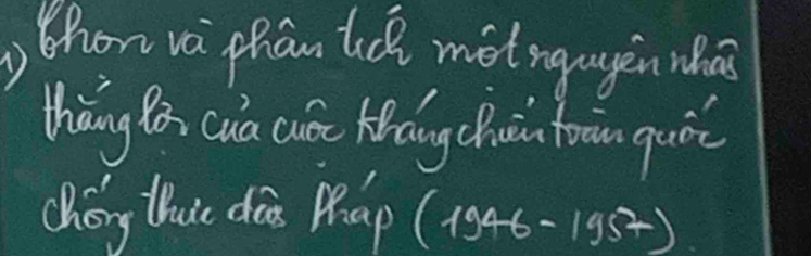 hon va phan tce màting agěn wh 
hháng hx cuá cuá haing choin boan quǔ 
chég thuc dā Pap (1946-1957)