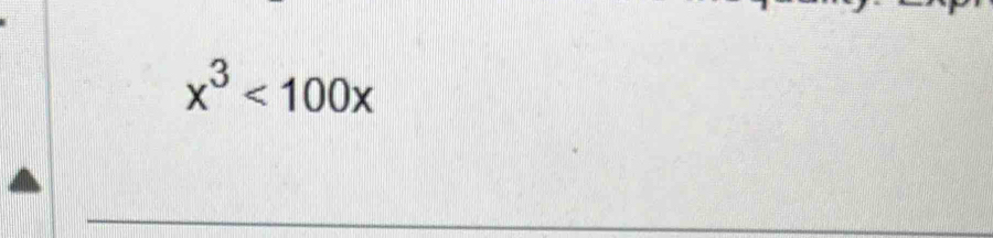 x^3<100x</tex> 
_
