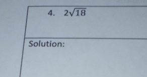 2sqrt(18)
Solution: