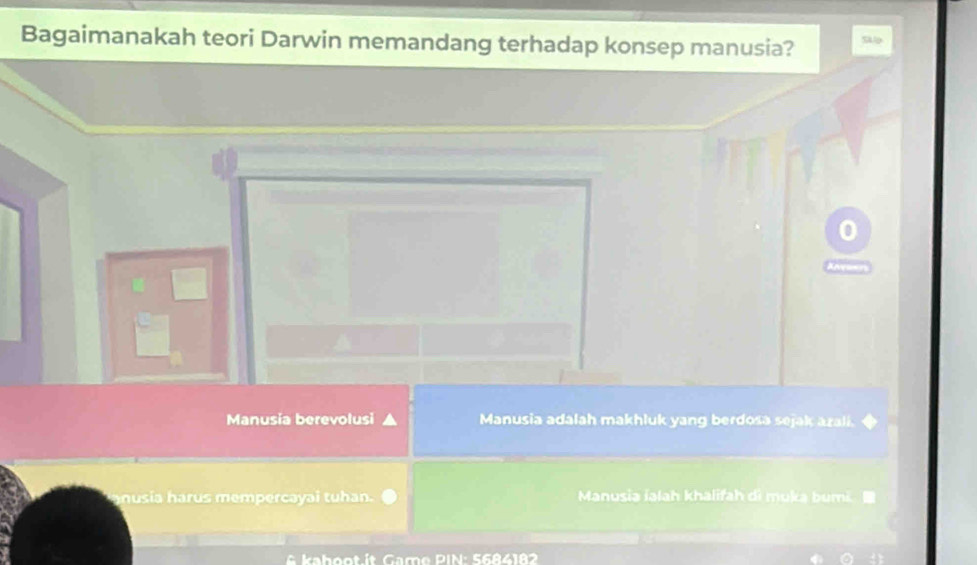 Bagaimanakah teori Darwin memandang terhadap konsep manusia?
Manusia berevolusi Manusia adalah makhluk yang berdosa sejak azali.
an usia harus mempercayai tuhan. Manusia ialah khalifah di muka bumi
6 kahoot.it Game PIN: 5684182