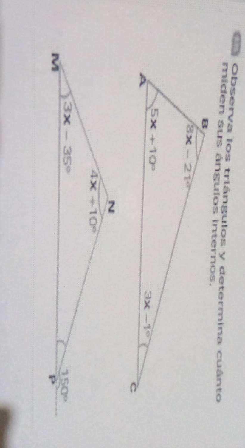 Observa los triángulos y determina cuánto
miden sus ángulos internos.