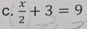  x/2 +3=9