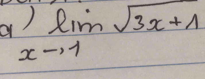 limlimits _xto 1sqrt(3x+1)