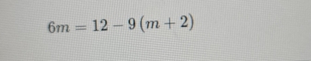 6m=12-9(m+2)