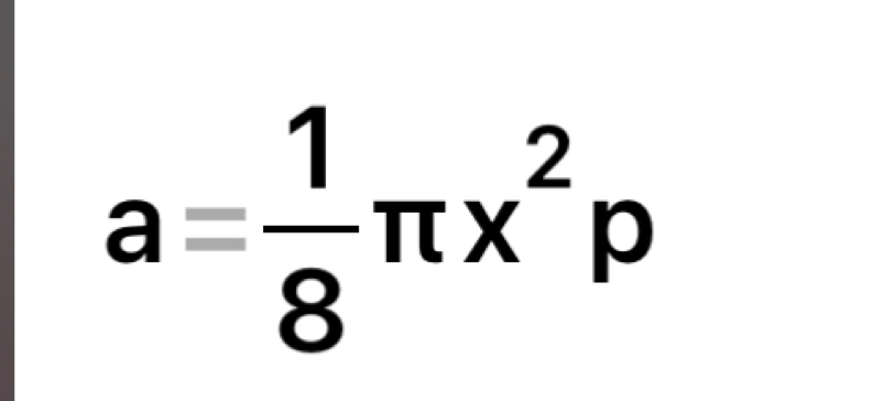 a= 1/8 π x^2p