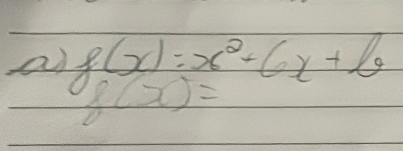 a g(x)=x^2+6x+l_0
g(x)=