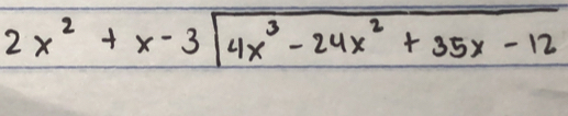 2x^2+x-3sqrt(4x^3-24x^2+35x-12)