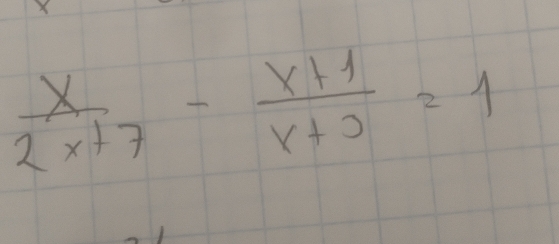  x/2x+7 - (x+1)/x+3 =1