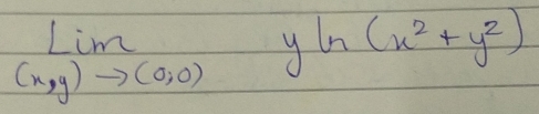 lim _(x,y)to (0,0) yln (x^2+y^2)