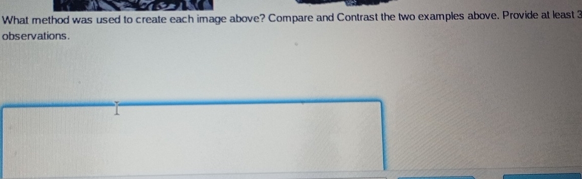 What method was used to create each image above? Compare and Contrast ...