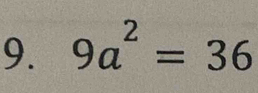 9a^2=36