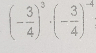 (- 3/4 )^3· (- 3/4 )^-4