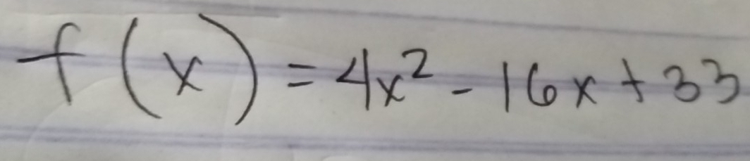 f(x)=4x^2-16x+33