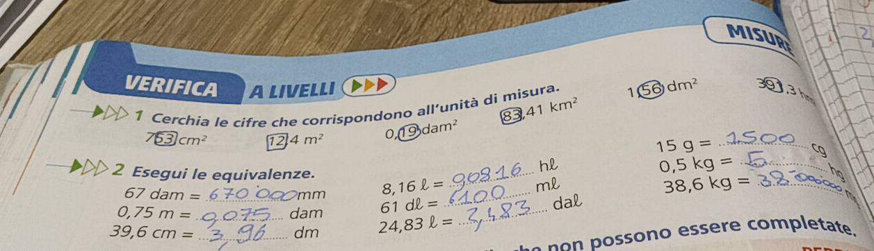 Risolto:MISUR 1 VERIFICA A LIVELLI dm^2 3 1 Cerchia le cifre che ...