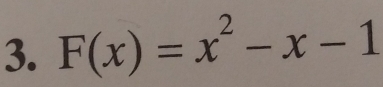 F(x)=x^2-x-1