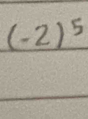 (-2)^5